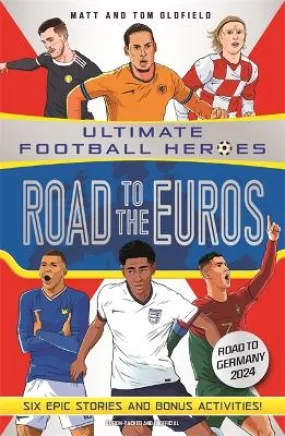 & Tom Oldfield Matt: Road to the Euros (Ultimate Football Heroes): Collect them all! [2024] paperback